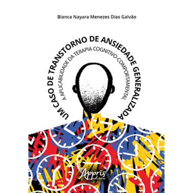 UM CASO DE TRANSTORNO DE ANSIEDADE GENERALIZADA
