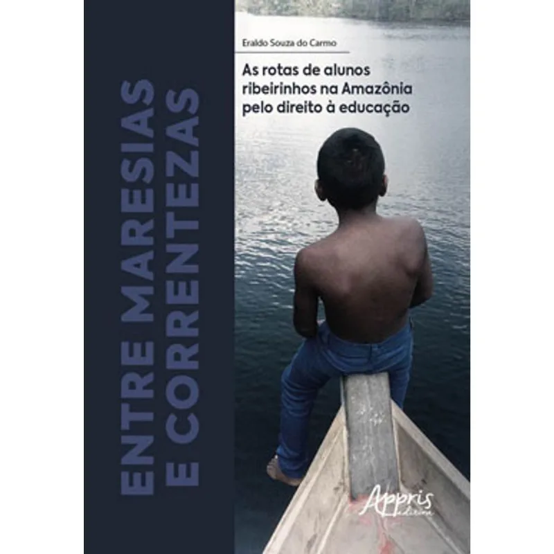 ENTRE MARESIAS E CORRENTEZAS: AS ROTAS DE ALUNOS RIBEIRINHOS NA AMAZÔNIA PELO DIREITO À EDUCAÇÃO