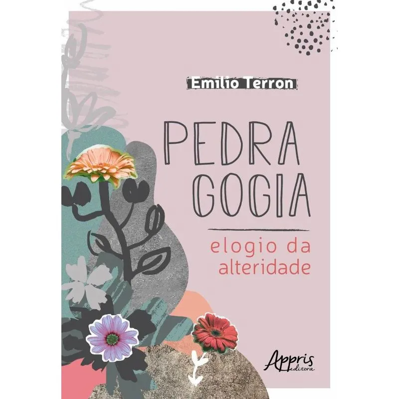 Pedragogia: Elogio Da Alteridade