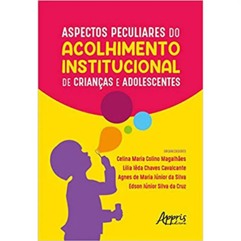 ASPECTOS PECULIARES DO ACOLHIMENTO INSTITUCIONAL DE CRIANÇAS E ADOLESCENTES