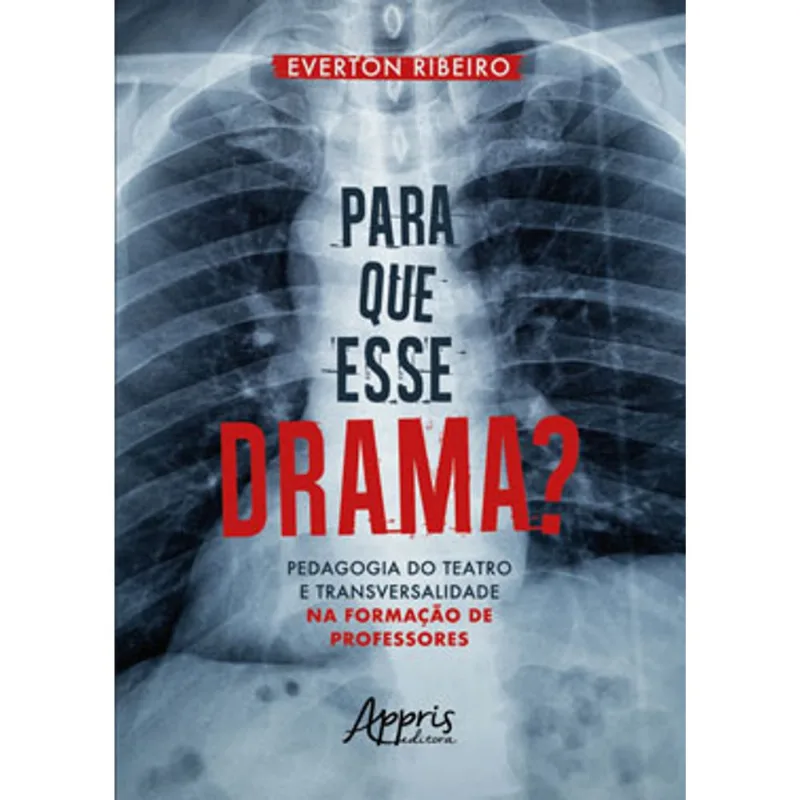 PARA QUE ESSE DRAMA? PEDAGOGIA DO TEATRO E TRANSVERSALIDADE NA FORMAÇÃO DE PROFESSORES