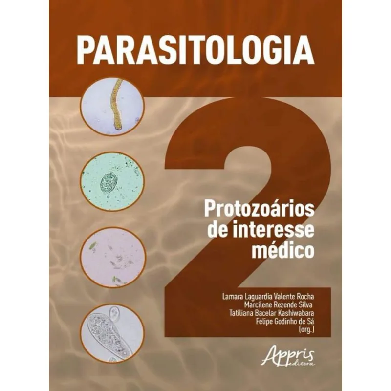 PARASITOLOGIA 2: PROTOZOÁRIOS DE INTERESSE MÉDICO