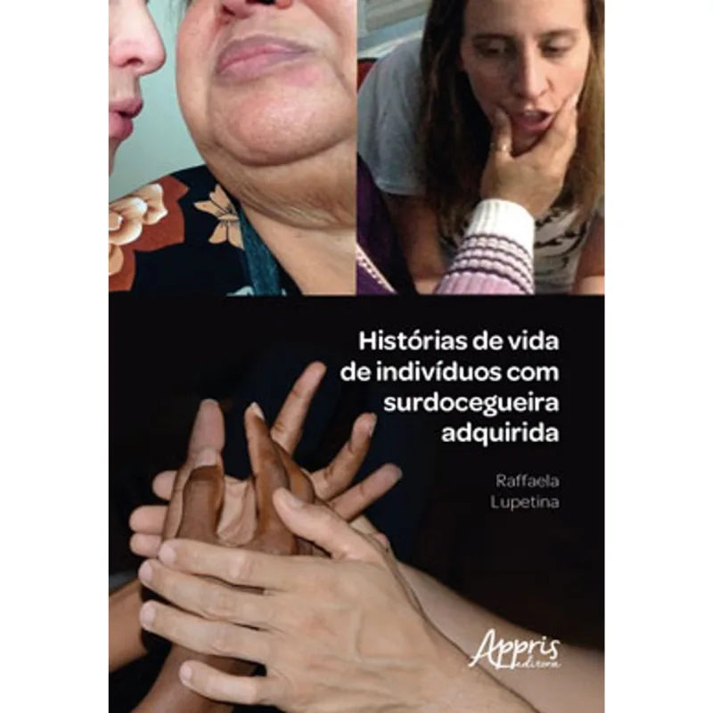 HISTÓRIAS DE VIDA DE INDIVÍDUOS COM SURDOCEGUEIRA ADQUIRIDA