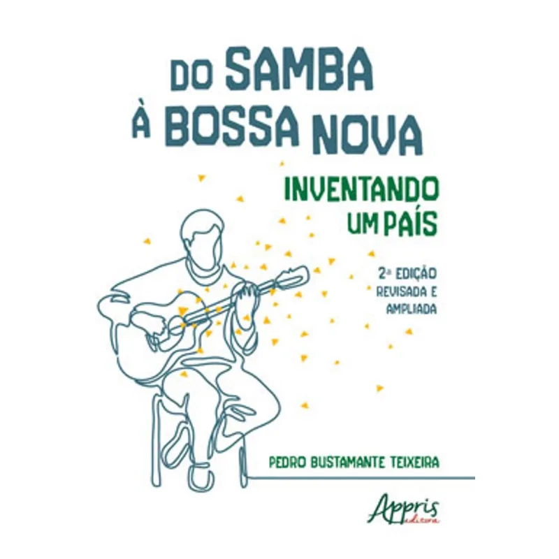DO SAMBA À BOSSA NOVA: INVENTANDO UM PAÍS
