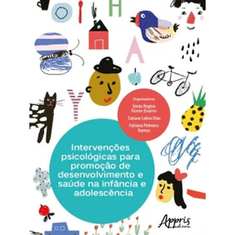 INTERVENÇÕES PSICOLÓGICAS PARA PROMOÇÃO DE DESENVOLVIMENTO E SAÚDE NA INFÂNCIA E ADOLESCÊNCIA