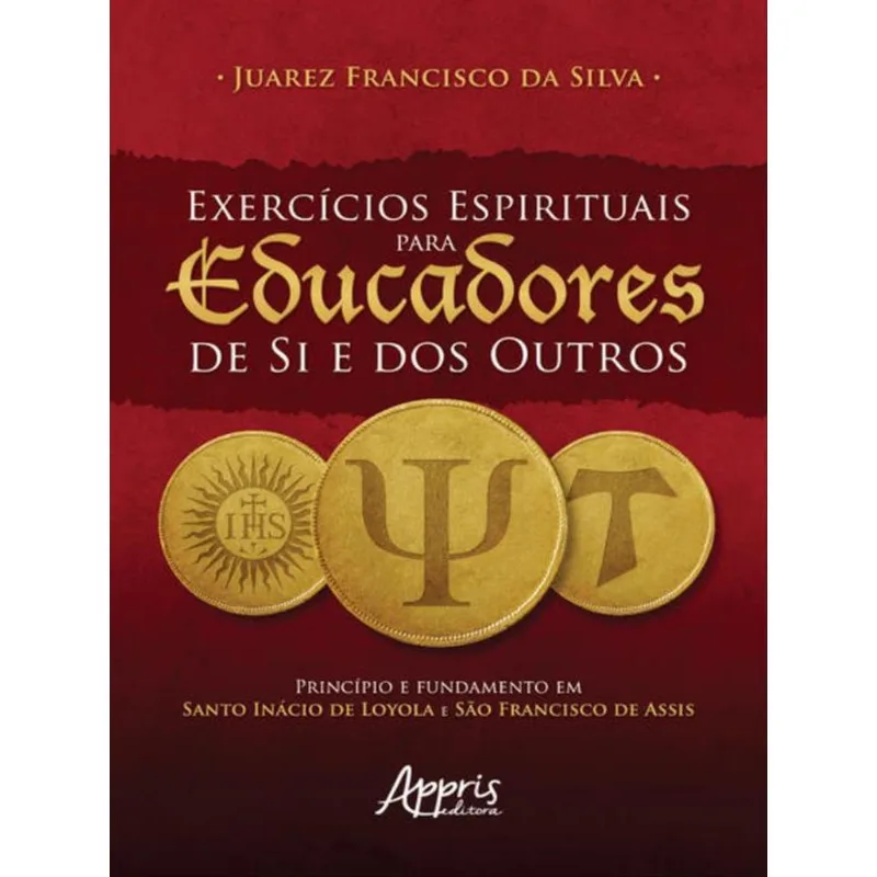 EXERCÍCIOS ESPIRITUAIS PARA EUCADORES DE SI E DOS OUTROS