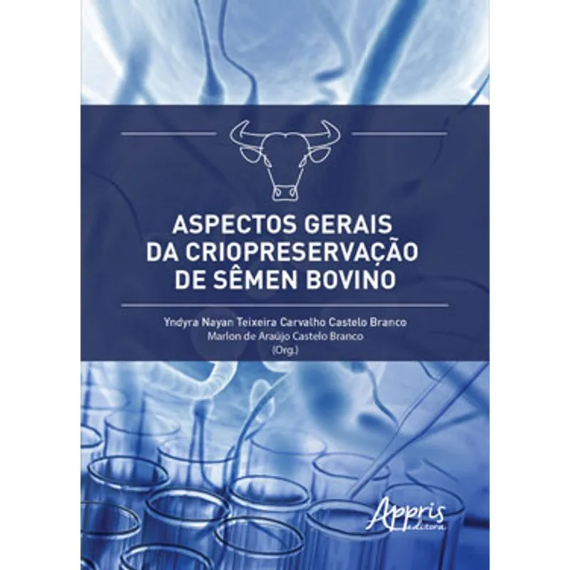 ASPECTOS GERAIS DA CRIOPRESERVAÇÃO DE SÊMEN BOVINO