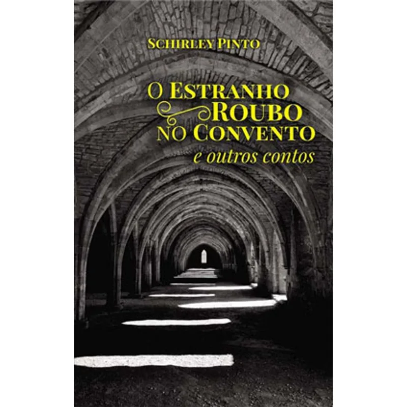 O ESTRANHO ROUBO NO CONVENTO E OUTROS CONTOS