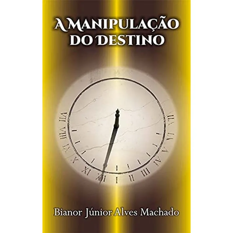A MANIPULAÇÃO DO DESTINO