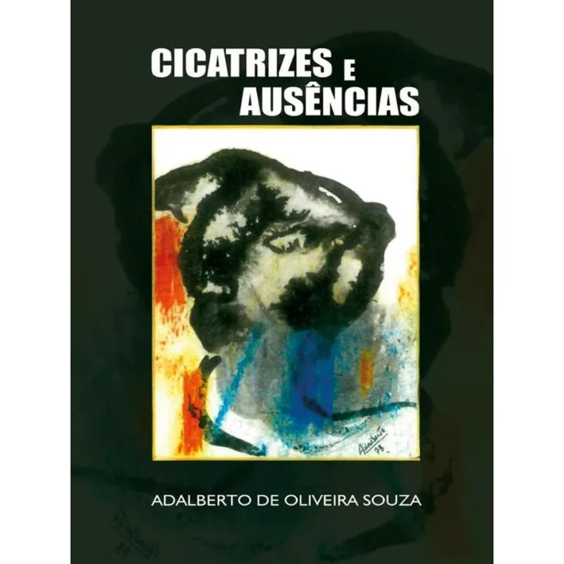 CICATRIZES E AUSÊNCIAS