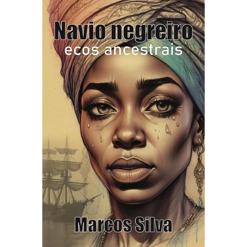 Navio Negreiro - Ecos Ancestrais