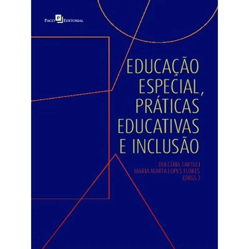 EDUCAÇÃO ESPECIAL, PRÁTICAS EDUCATIVAS E INCLUSÃO