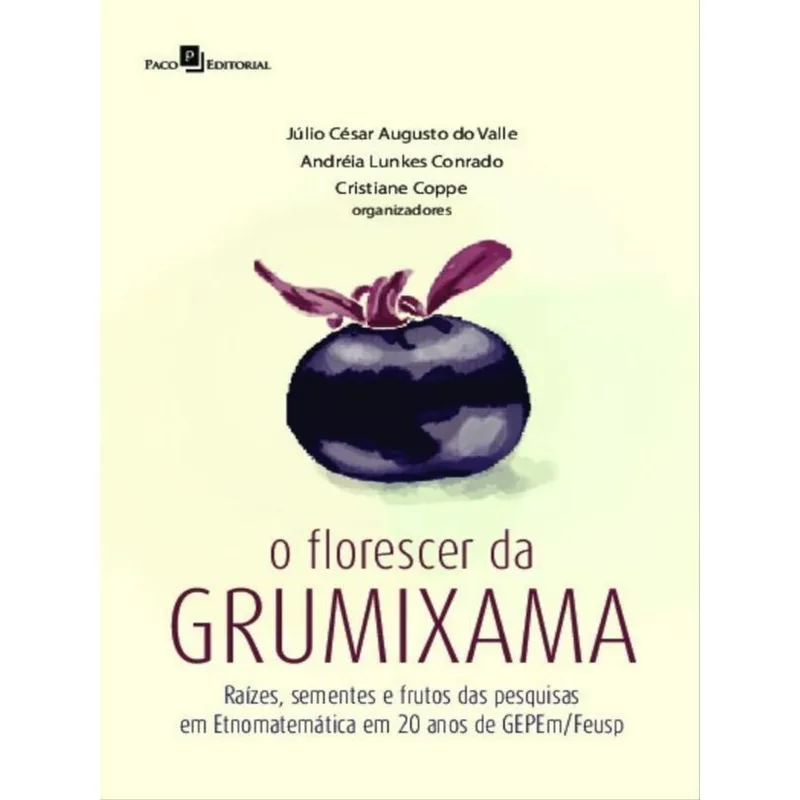 O FLORESCER DA GRUMIXAMA