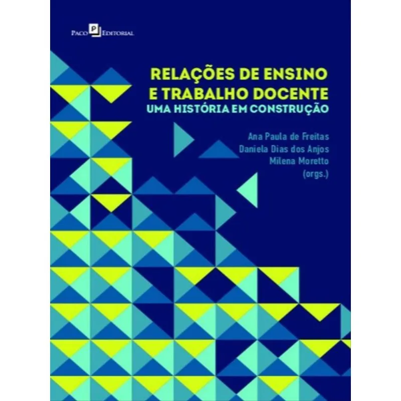 RELAÇÕES DE ENSINO E TRABALHO DOCENTE