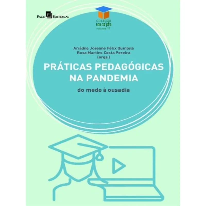 PRÁTICAS PEDAGÓGICAS NA PANDEMIA - VOL. 15