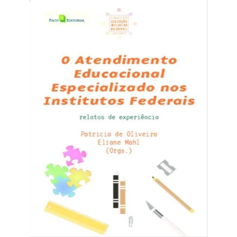O ATENDIMENTO EDUCACIONAL ESPECIALIZADO NOS INSTITUTOS FEDERAIS - VOL. 7