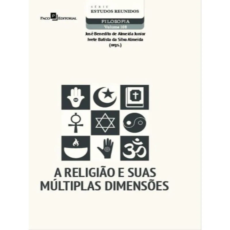 A RELIGIÃO E SUAS MÚLTIPLAS DIMENSÕES