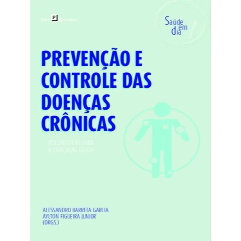 PREVENÇÃO E CONTROLE DAS DOENÇAS CRÔNICAS - VOL. 7