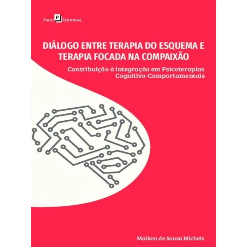 DIÁLOGO ENTRE TERAPIA DO ESQUEMA E TERAPIA FOCADA NA COMPAIXÃO