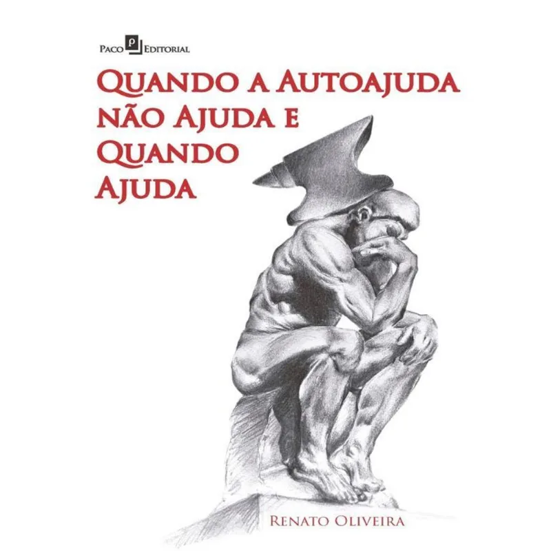 QUANDO A AUTOAJUDA NÃO AJUDA E QUANDO AJUDA