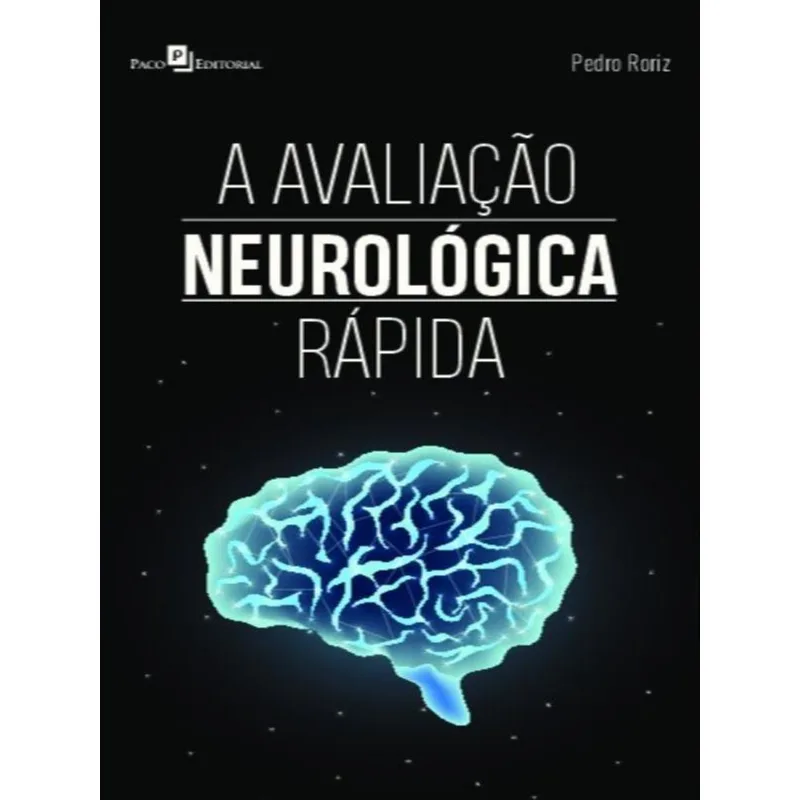 A AVALIAÇÃO NEUROLÓGICA RÁPIDA