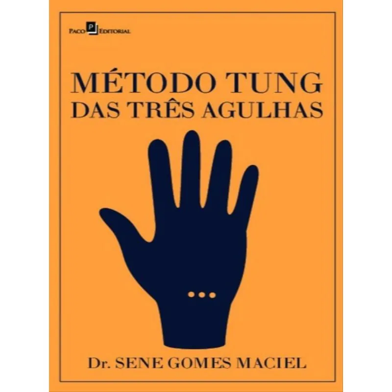 MÉTODO TUNG DAS TRÊS AGULHAS