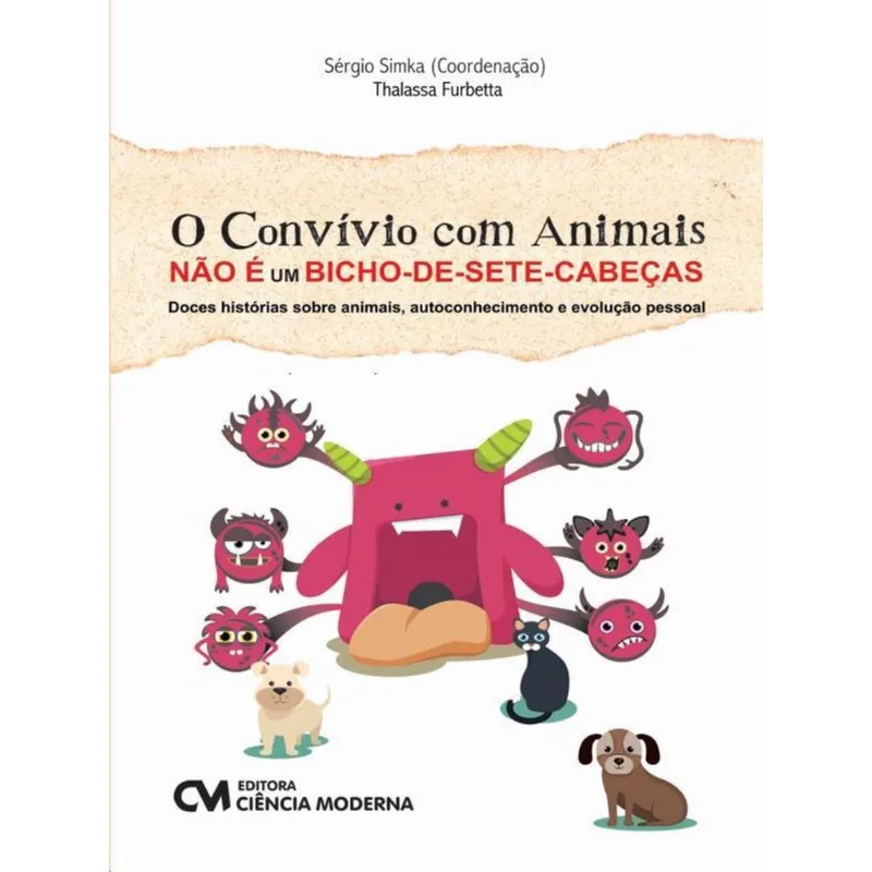 O CONVÍVIO COM ANIMAIS NÃO É UM BICHO-DE-SETE-CABEÇAS