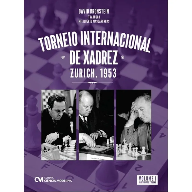 TORNEIO INTERNACIONAL DE XADREZ - VOL. 1
