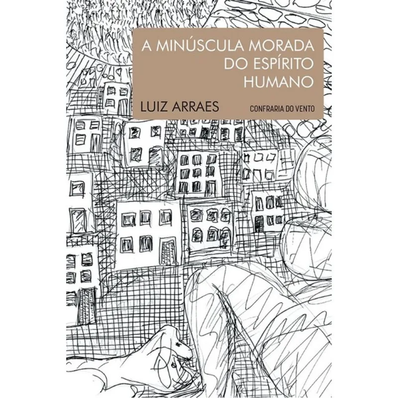 A MINÚSCULA MORADA DO ESPÍRITO HUMANO