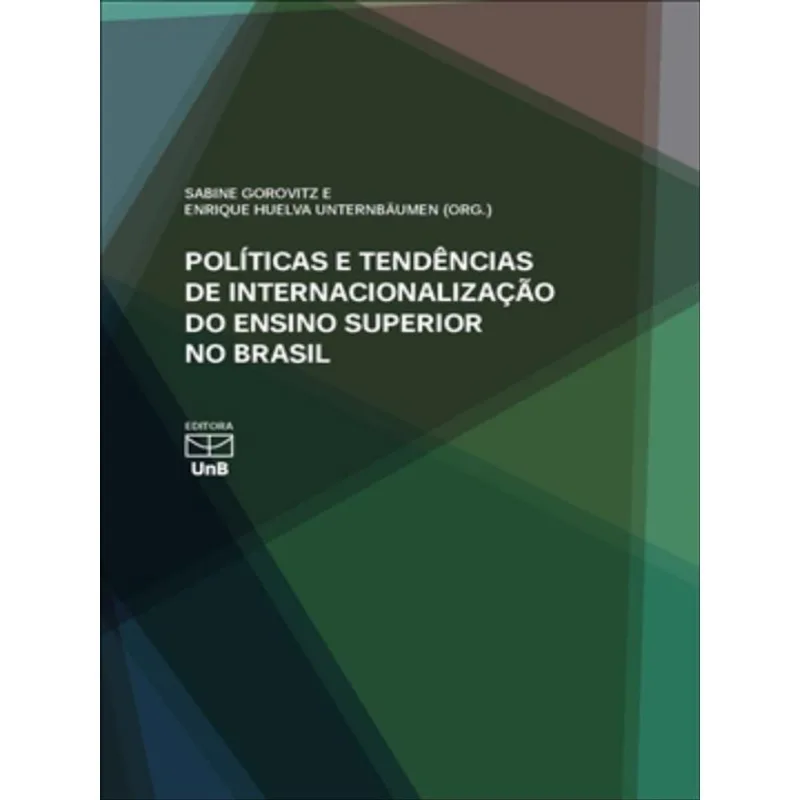 POLITICAS E TENDÊNCIAS DE INTERNACIONALIZAÇÃO DO ENSINO SUPERIOR NO BRASIL