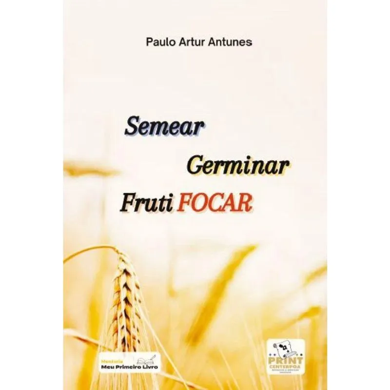 Semear, germinar, frutifocar