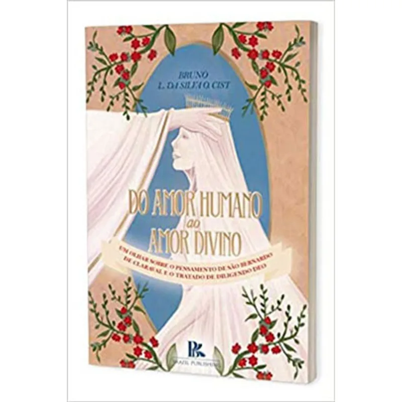 DO AMOR HUMANO AO AMOR DIVINO