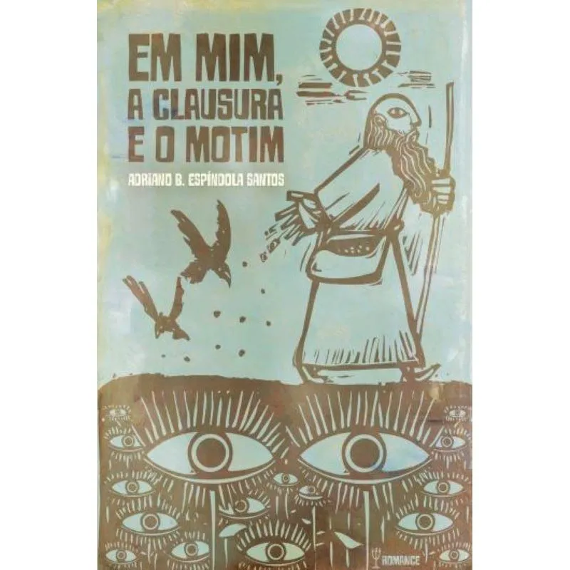 Em mim, a clausura e o motim