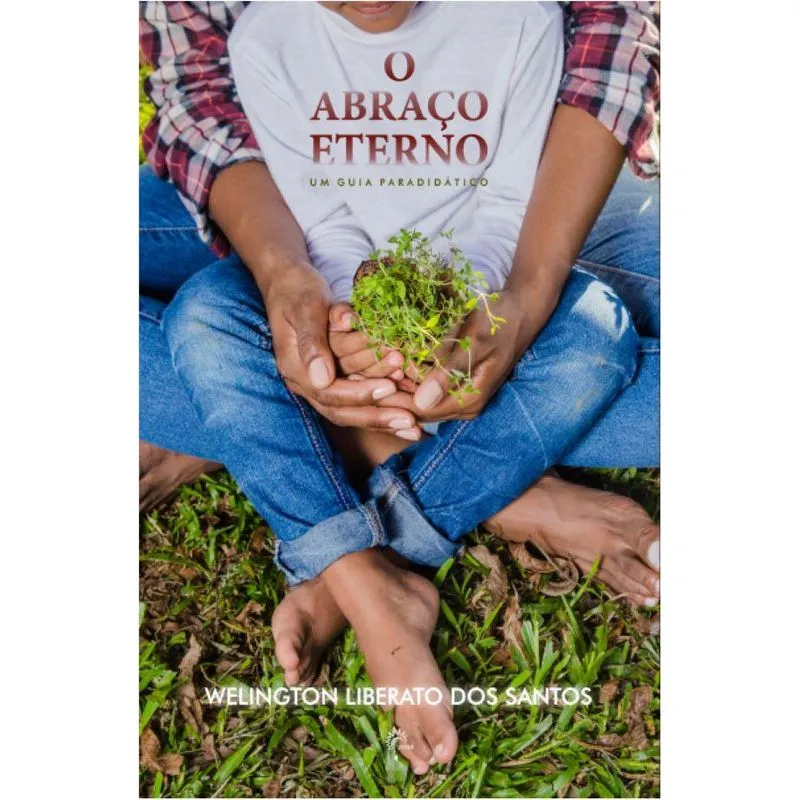 O Abraço Eterno - Um Guia Paradidático