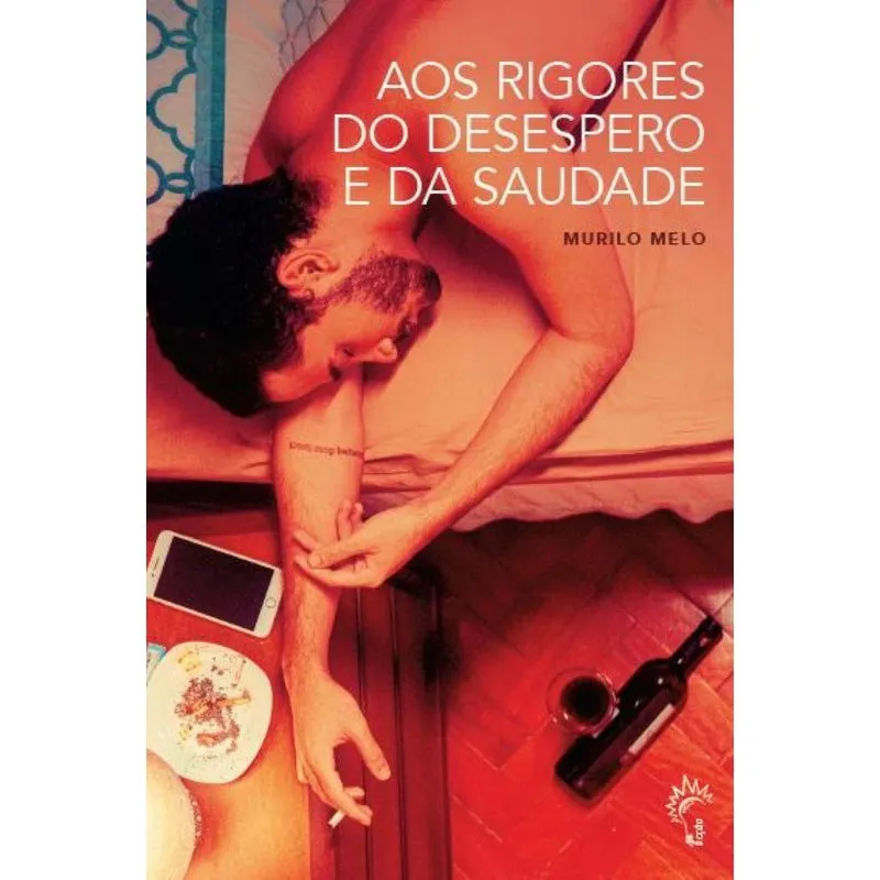 Aos Rigores Do Desespero E Da Saudade