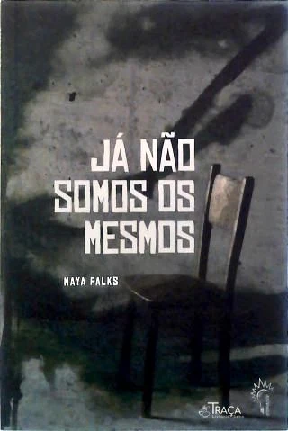 Já não somos os mesmos