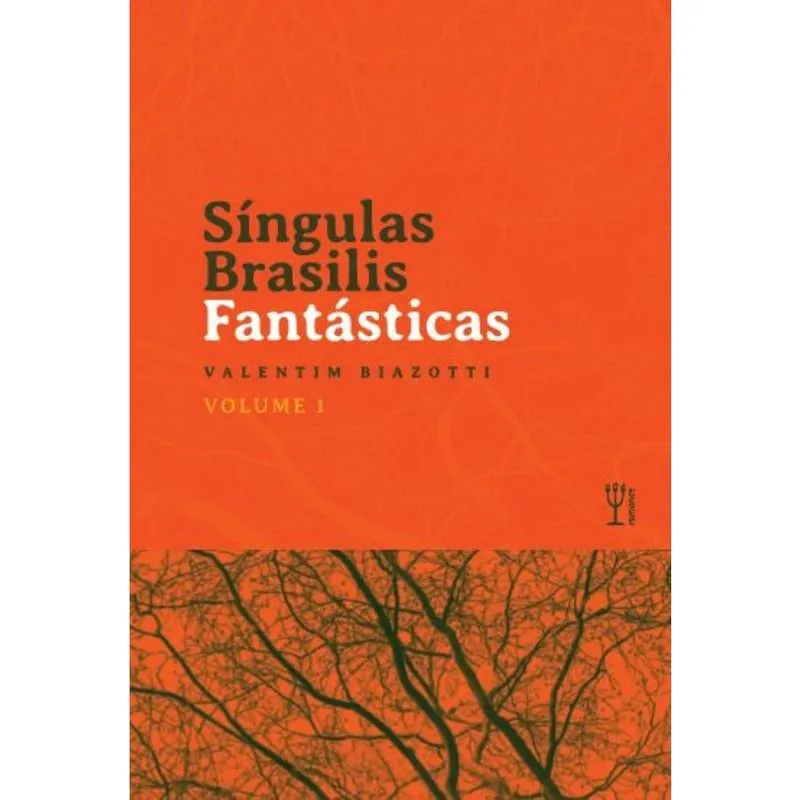 Síngulas Brasilis Fantásticas - Volume I