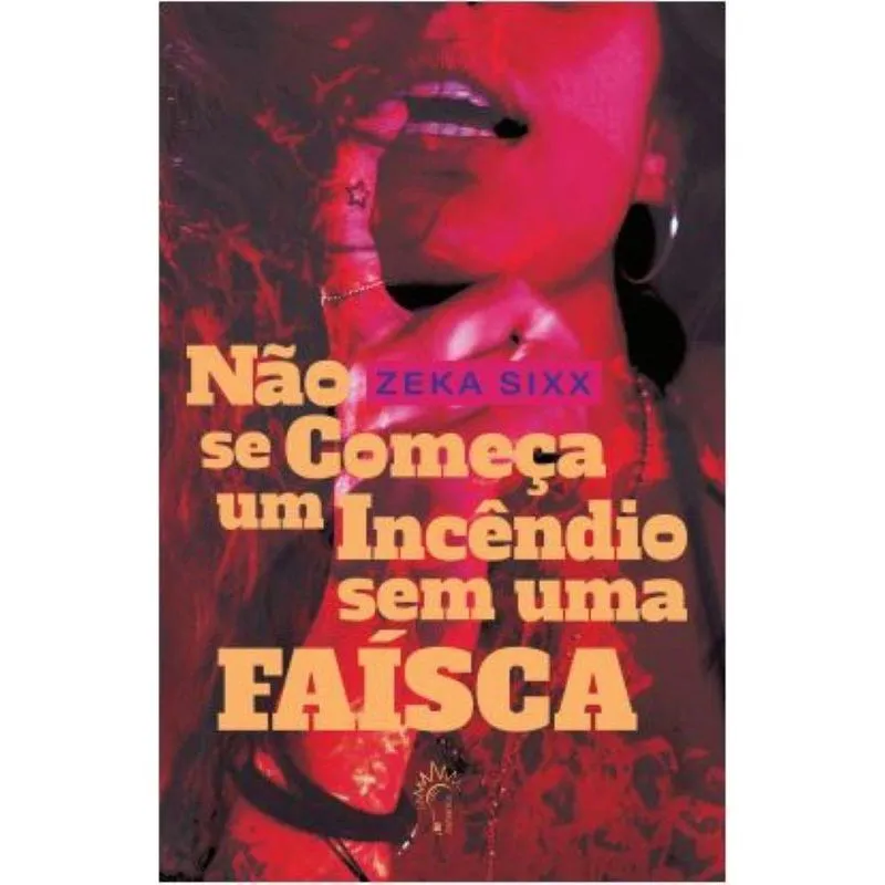 Não se Começa um Incêndio sem uma Faísca