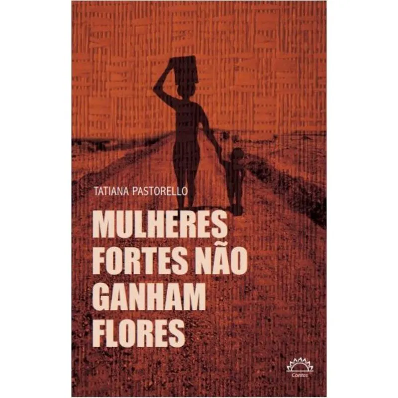 Mulheres fortes não ganham flores