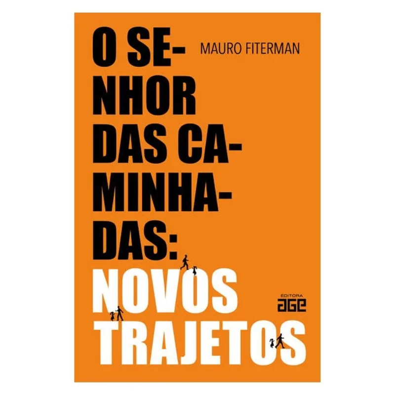O SENHOR DAS CAMINHADAS: NOVOS TRAJETOS