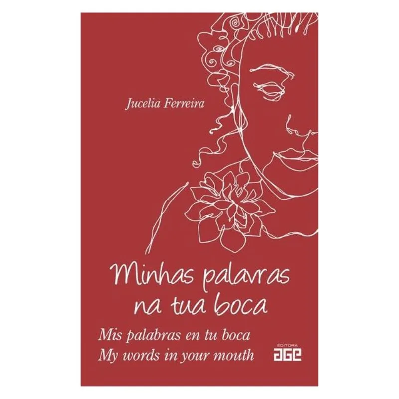 MINHAS PALAVRAS NA TUA BOCA - MIS PALABRAS EN TU BOCA - MY WORDS IN YOUR MOUTH
