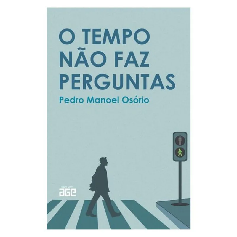O TEMPO NÃO FAZ PERGUNTAS