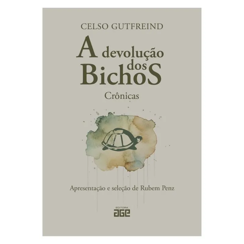 A DEVOLUÇÃO DOS BICHOS - CRÔNICAS