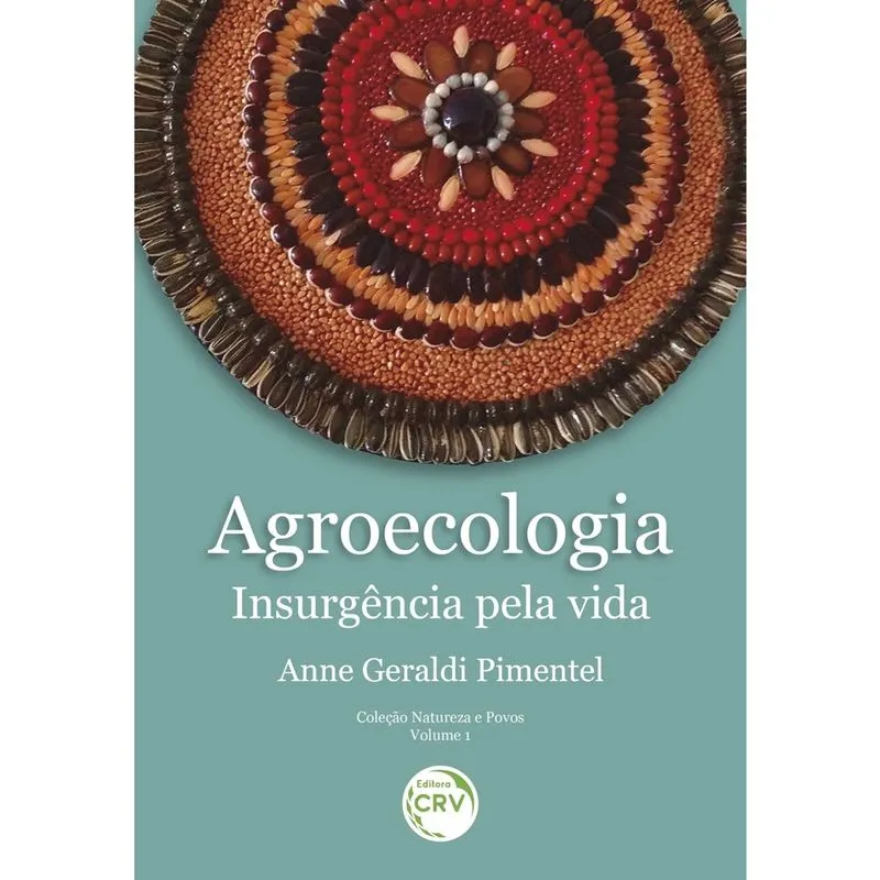 Livro - Agroecologia:: insurgência pela vida Coleção Natureza e Povos - Volume 1
