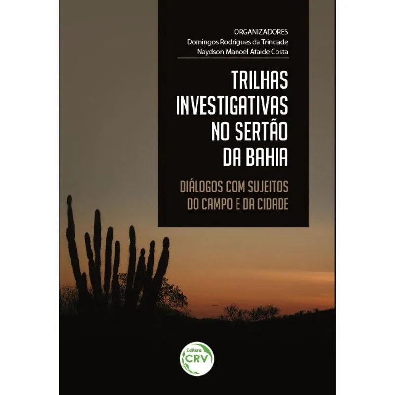 Livro - Trilhas investigativas no sertão da Bahia: Diálogos com sujeitos do campo e da cidade