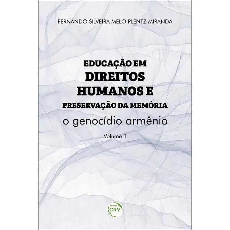 Livro - Educação em direitos humanos e preservação da memória:: o genocídio armênio Coleção educação em direitos humanos e preservação da memória volume 1
