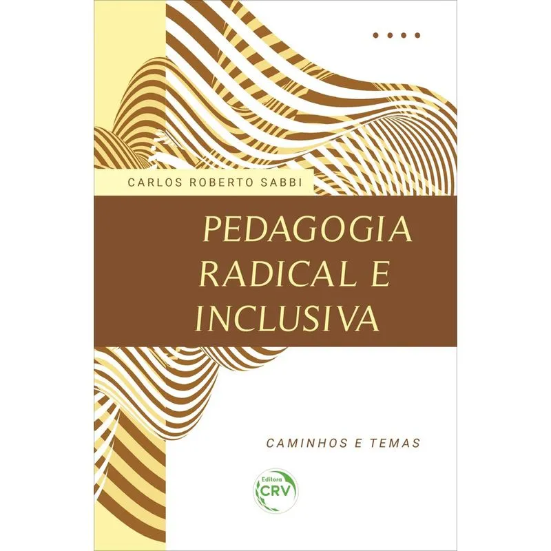 Livro - Pedagogia radical e inclusiva :: caminhos e temas