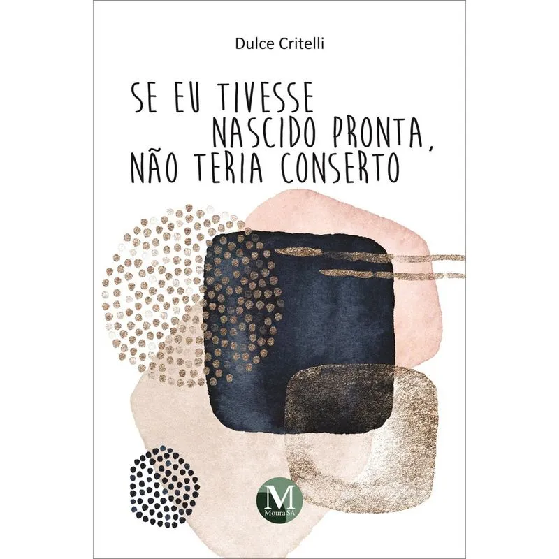 Livro - Se eu tivesse nascido pronta, não teria conserto