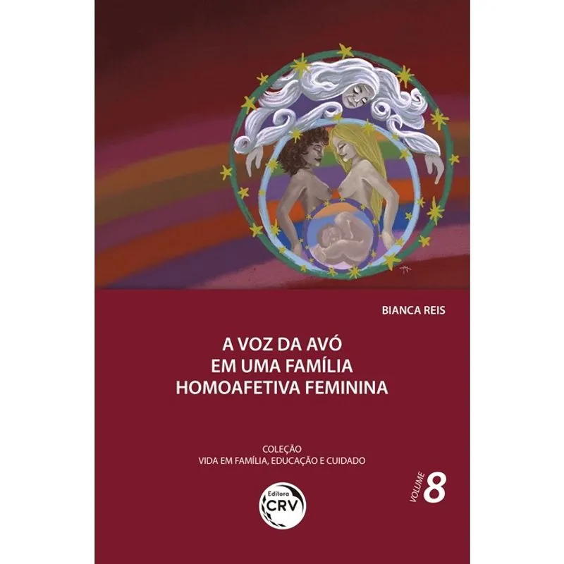 Livro - A voz da avó em uma família homoafetiva feminina coleção vida em família, educação e cuidado - volume 8