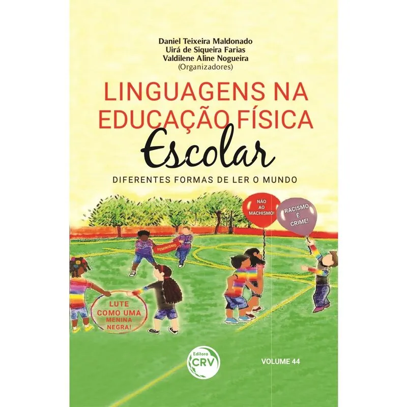 Livro - Linguagens na educação física escolar: diferentes formas de ler o mundo volume 44